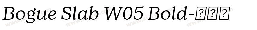 Bogue Slab W05 Bold字体转换